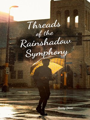 cover image of Threads of the Rainshadow Symphony